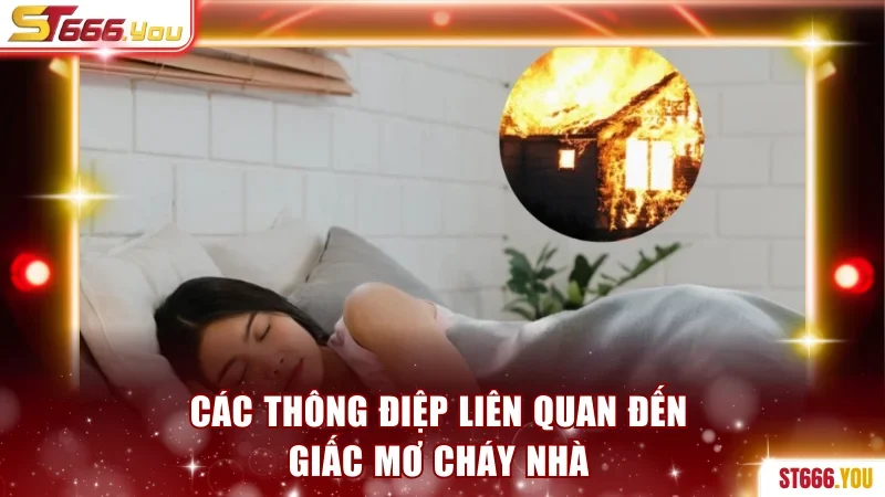 Các thông điệp liên quan đến giấc mơ cháy nhà