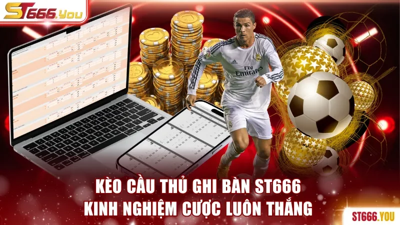 Kèo cầu thủ ghi bàn